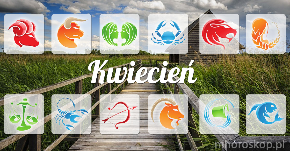 Kwiecień 2025 horoskop